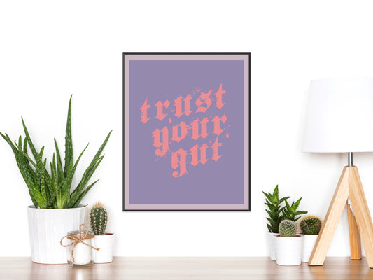 Trust Your Gut Print