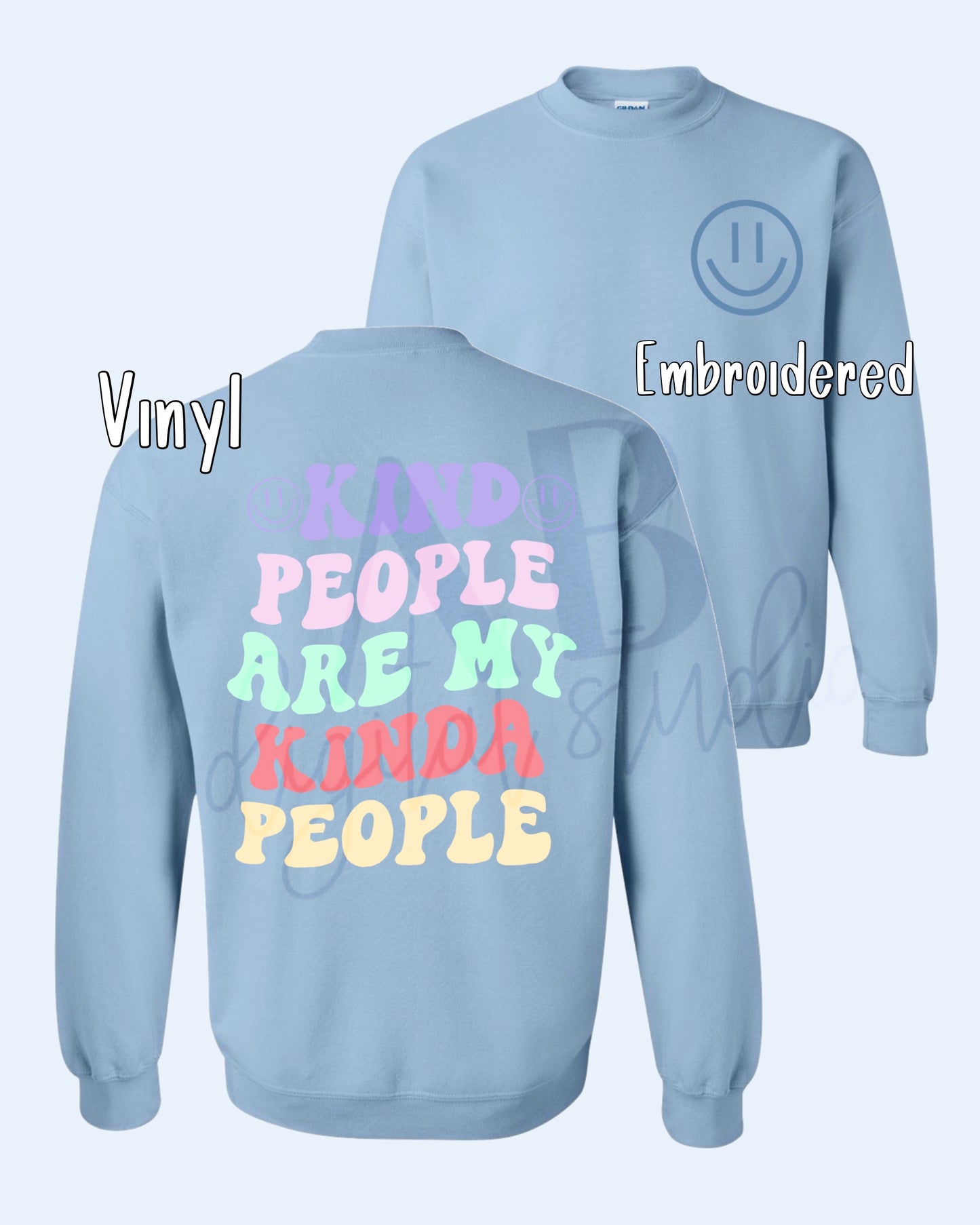 Kind People Are My Kinda People Sweatshirt