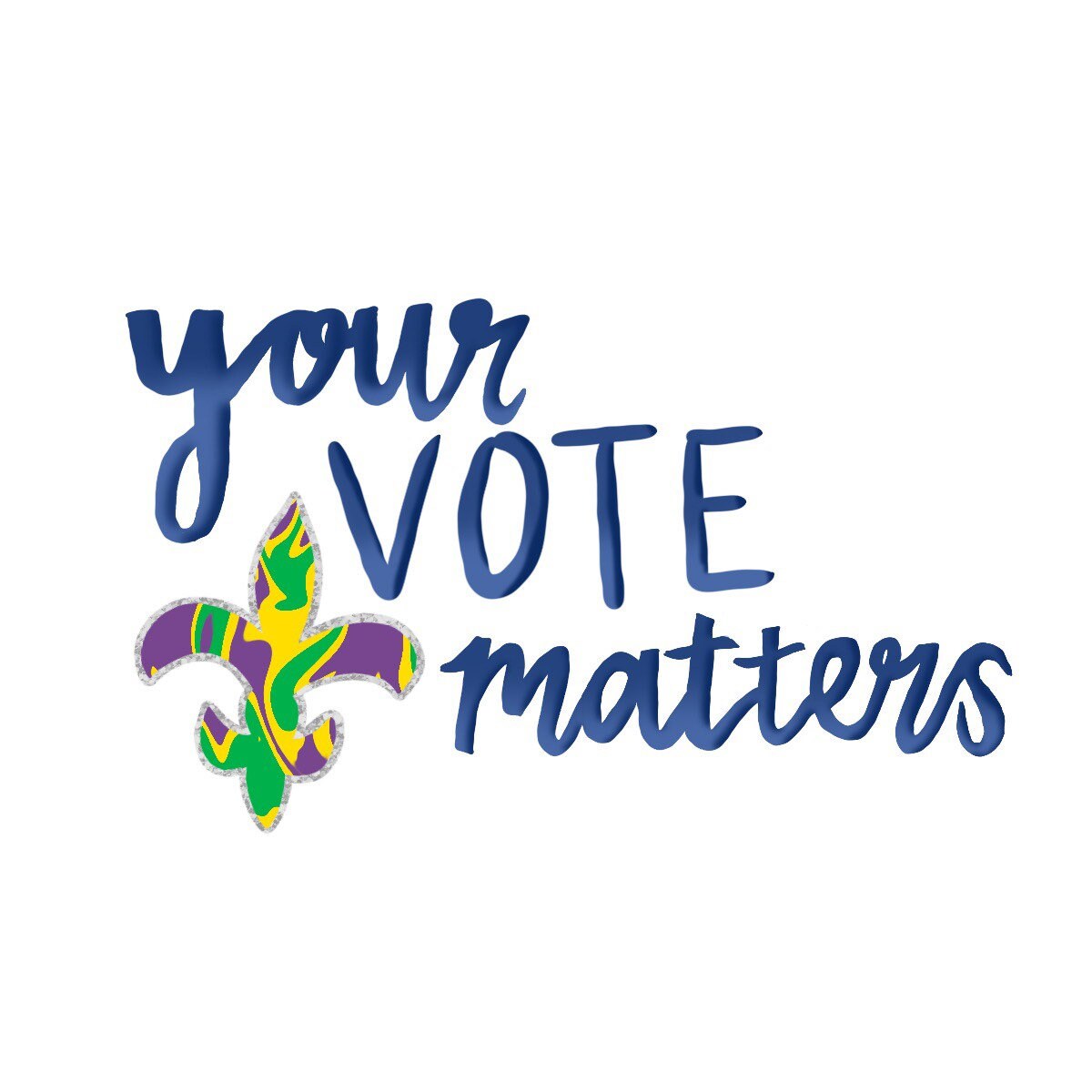 Your Vote Matters - Louisiana