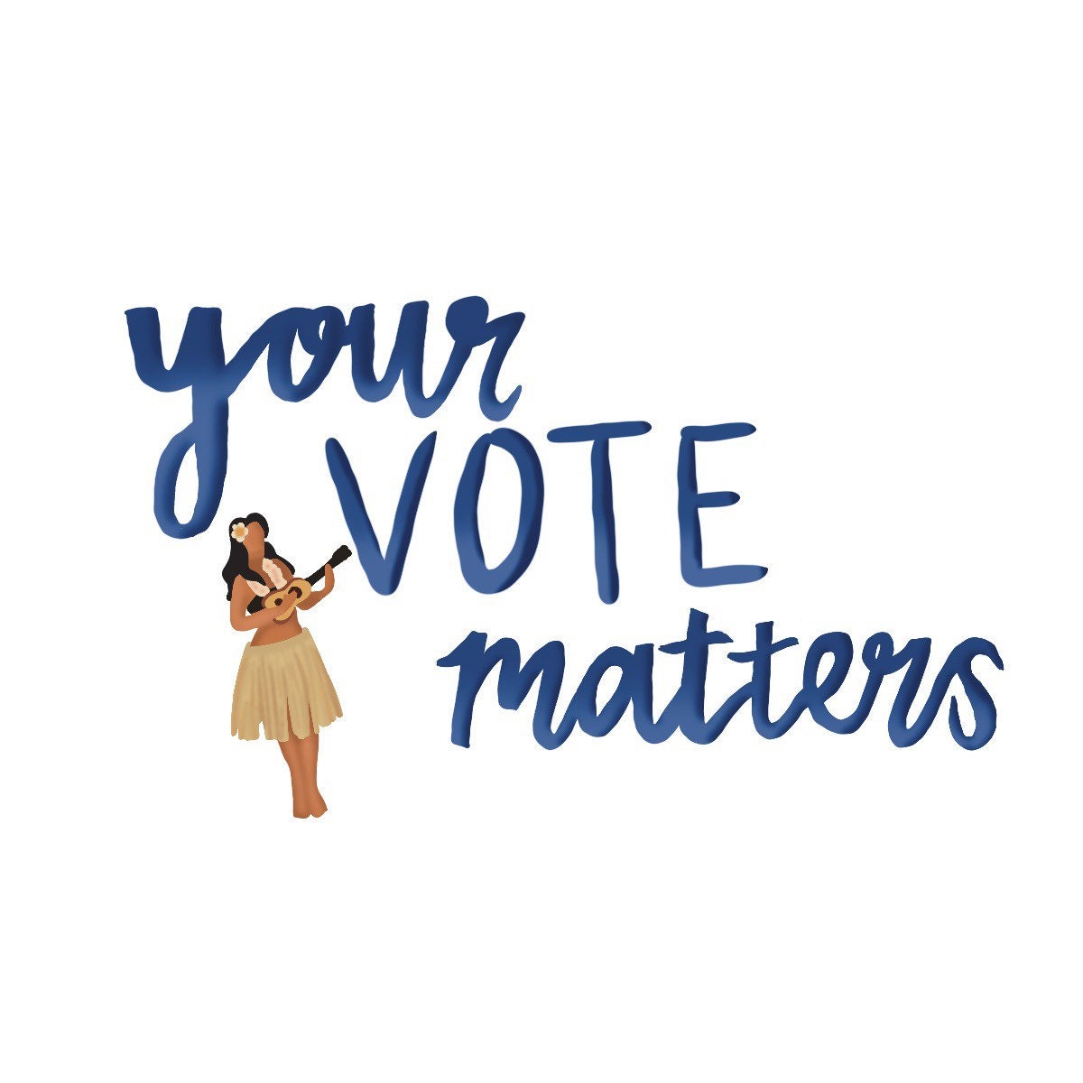 Your Vote Matters - Hawaii